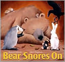 Bear Snores On by Karma Wilson